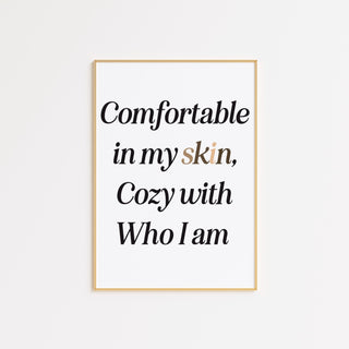 Comfortable in My Skin White Background FRAMED WALL ART POSTER - The Art Snob