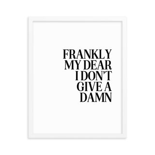 Frankly My Dear Quote FRAMED WALL ART POSTER - The Art Snob