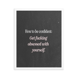 How to be confident FRAMED WALL ART POSTER - The Art Snob