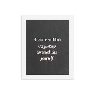 How to be confident FRAMED WALL ART POSTER - The Art Snob