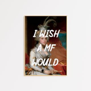 I Wish A MF Would Altered Art FRAMED WALL ART POSTER - The Art Snob