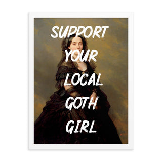 Support your local goth girl FRAMED WALL ART POSTER - The Art Snob