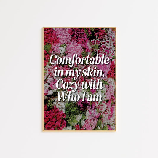 Comfortable In My Skin FRAMED WALL ART POSTER - The Art Snob