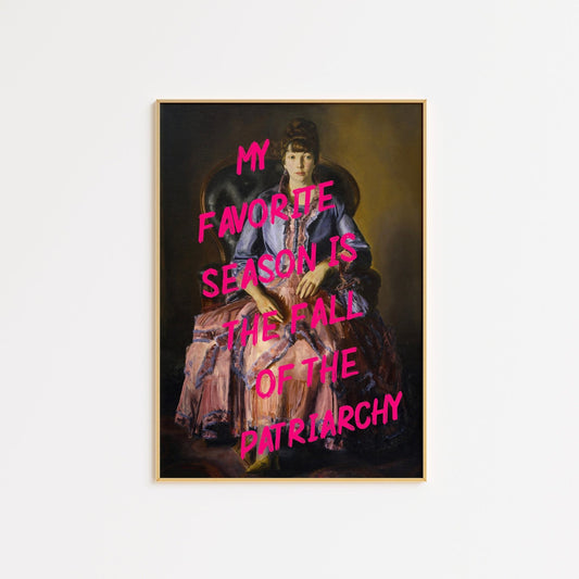 My Favorite Season is the fall of patriarchy (Pink) FRAMED WALL ART POSTER PRINT - The Art Snob
